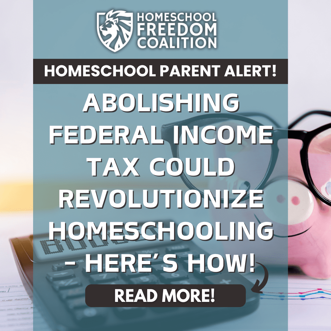 Abolishing Federal Income Tax Could Revolutionize Homeschooling - Here ...