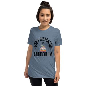 Short-Sleeve Unisex T-Shirt - Easily Distracted by Curriculum