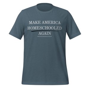 Make America Homeschooled Again - Unisex t-shirt - XS-5X Available