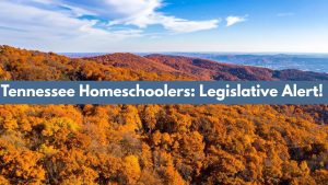 Tennessee Homeschoolers Are Under Threat - We Need You to Act